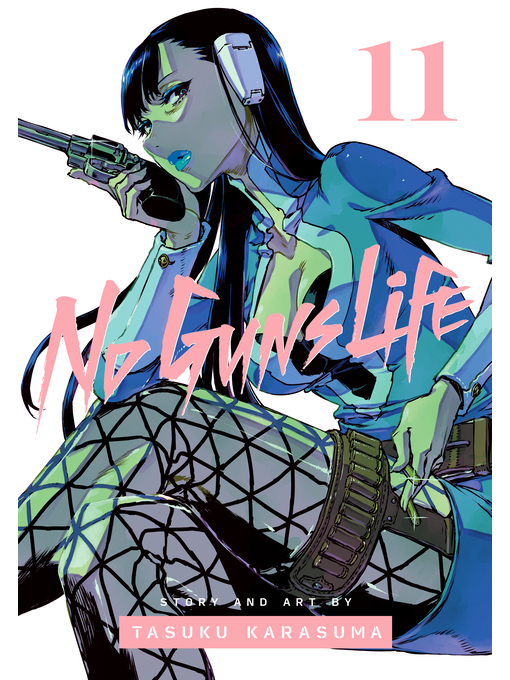 Title details for No Guns Life, Volume 11 by Tasuku Karasuma - Wait list